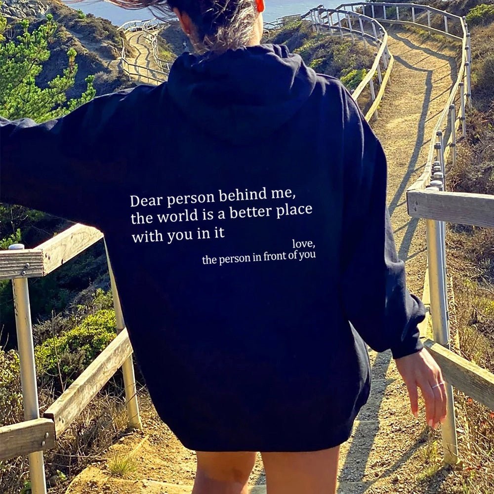 Dear Person Behind Me Hoodie - Spread Love & Positivity - silverfoxgoods